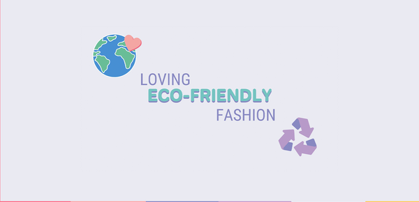 Loving Eco-Friendly Fashion